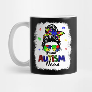 Bleached Messy Bun Proud Autism Nana Mug